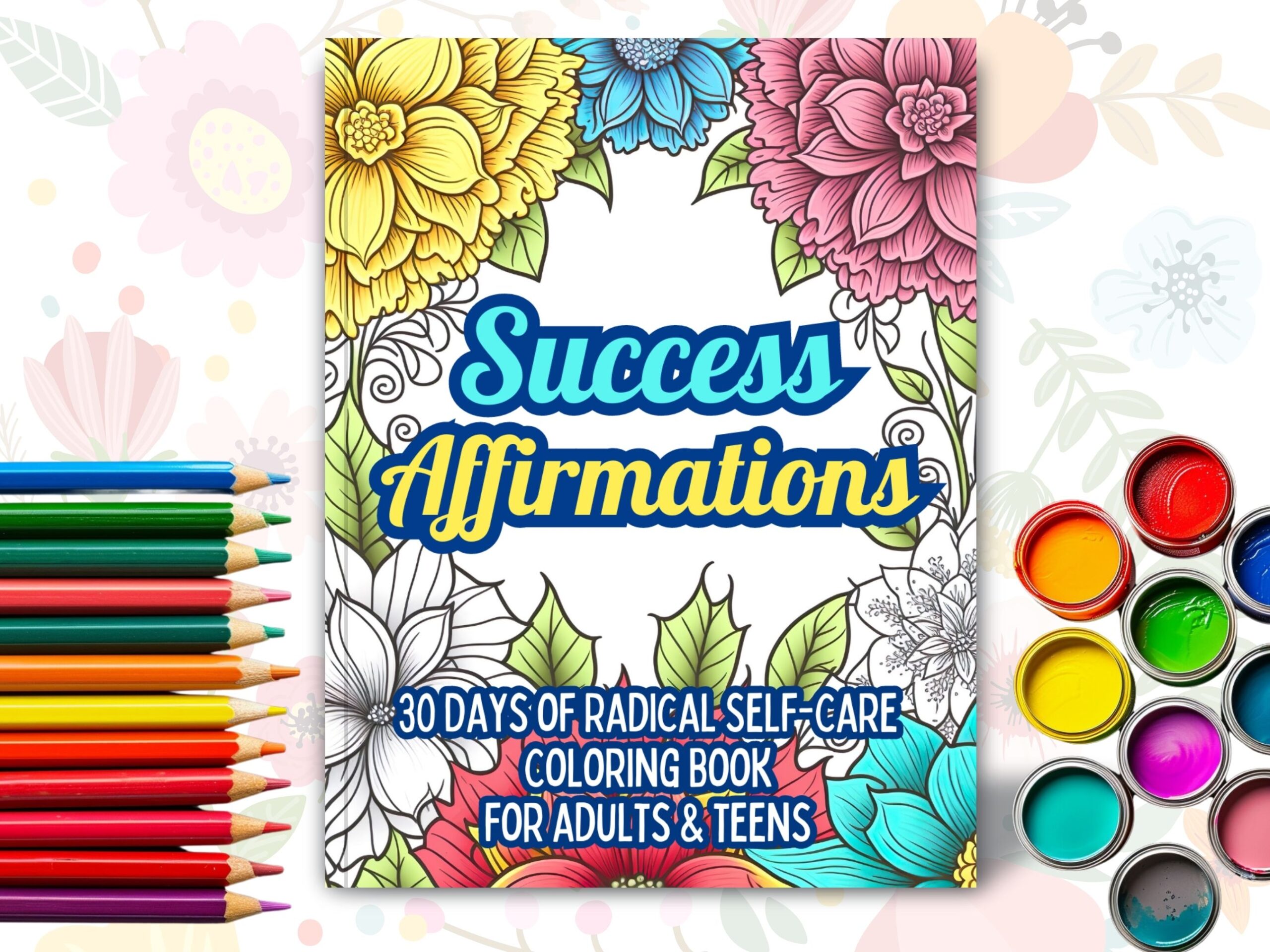 Discover The Amazing Benefits of Positive Affirmations Coloring Books