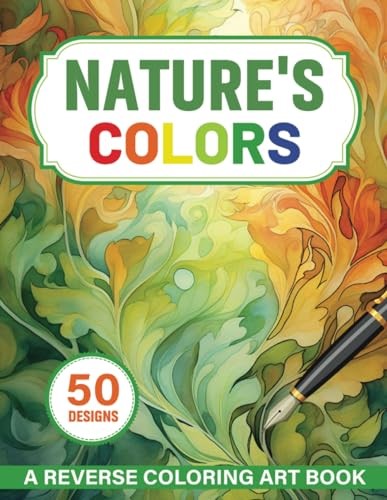 Natures-Colors-A-Reverse-Coloring-Art-Book