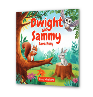 Dwight and Sammy save Rosy: A story for kids 3-6