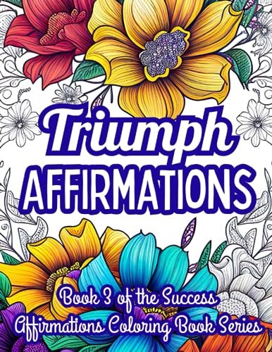 Triumph-Affirmations-Book-3-of-The-Success-Affirmations-Coloring-Book-Series.