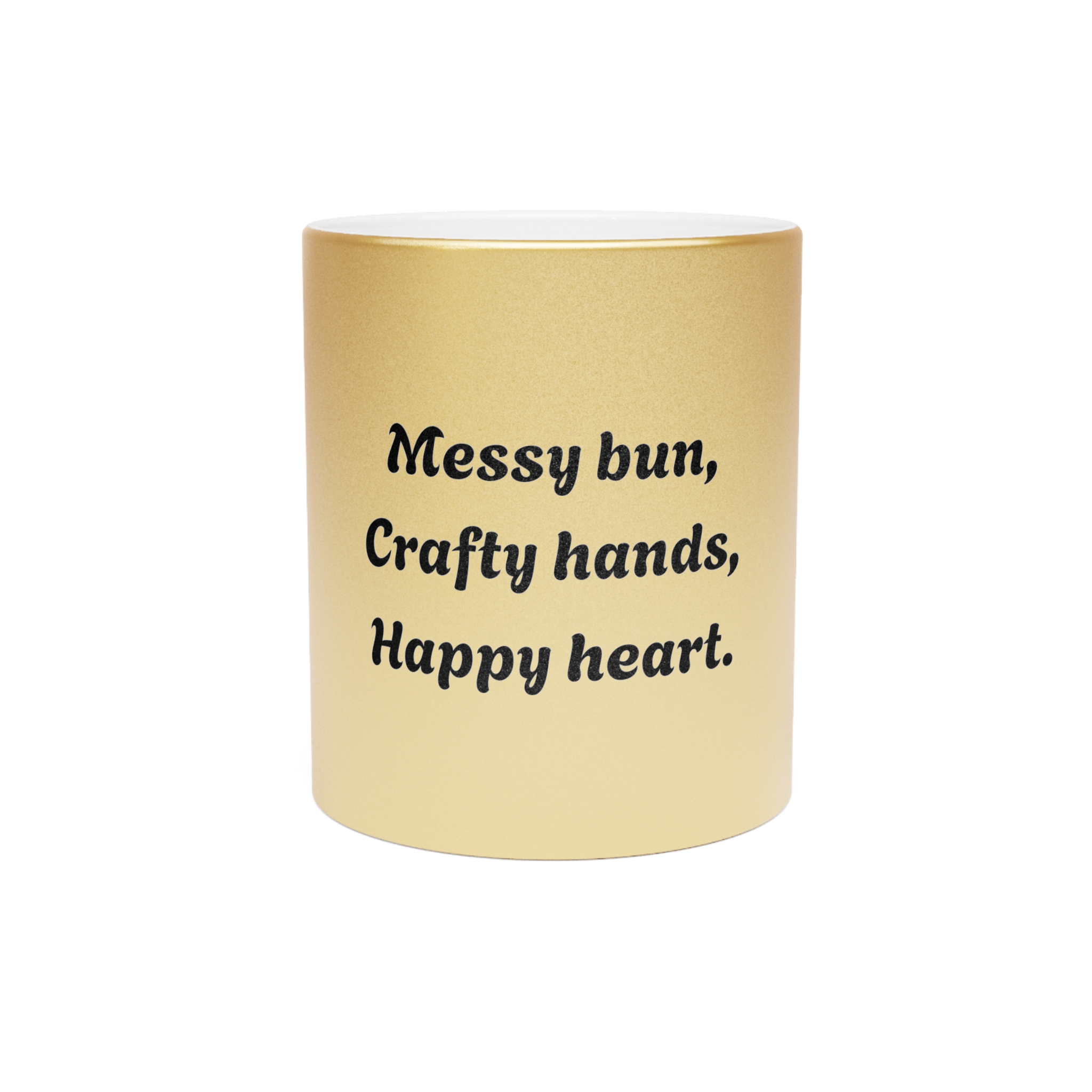 Metallic "Messy bun, crafty hands, happy heart." Mug (SilverGold) - Image 6